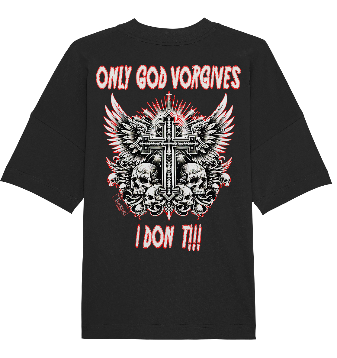 Organic Oversize Shirt Brand "ONLY GOD VORGIVES"