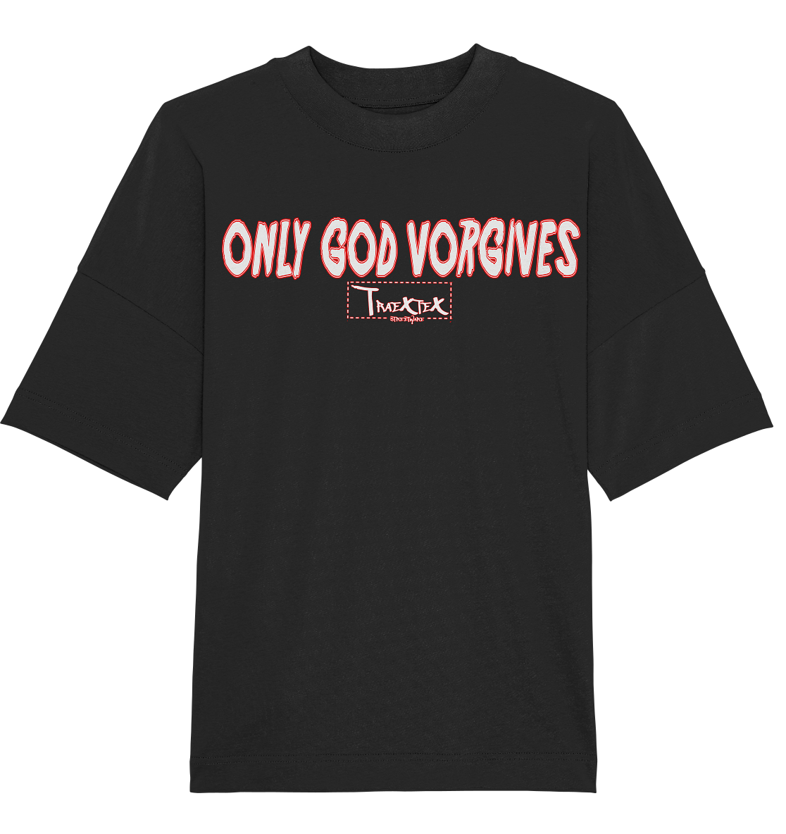 Organic Oversize Shirt Brand "ONLY GOD VORGIVES"